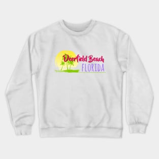 Life's a Beach: Deerfield Beach, Florida Crewneck Sweatshirt